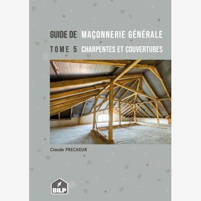 Couverture du guide TOME 5 CHARPENTES ET COUVERTURES