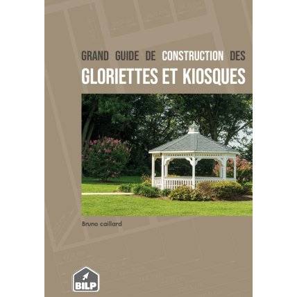 Extrait de la rubrique grand guide de construction des gloriettes et kiosques